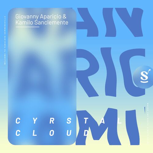 Giovanny Aparicio & Kamilo Sanclemente - Crystal Cloud [SVR032]